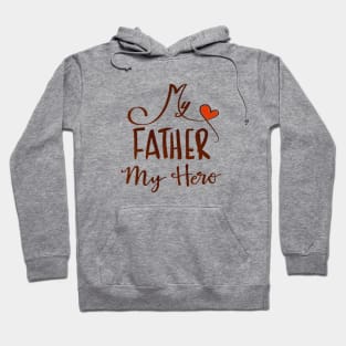 My father my hero Hoodie